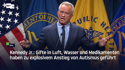Kennedy Jr.: Gifte in Luft, Wasser und Medikamenten haben zu explosivem Anstieg von Autismus geführt