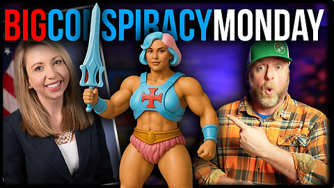 BIG CONSPIRACY MONDAY!