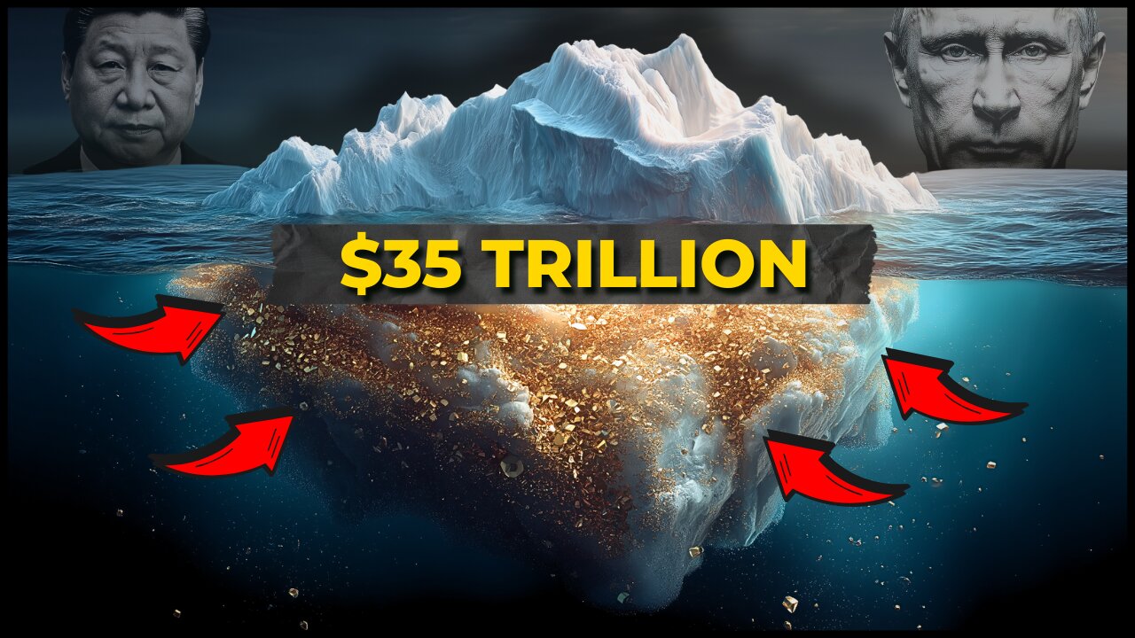 $35 Trillion Secret Hidden Under Arctic Ice