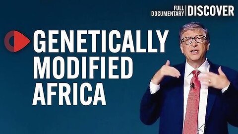 Genetically Modified Africa: Bill Gates’ Guinea Pig Continent