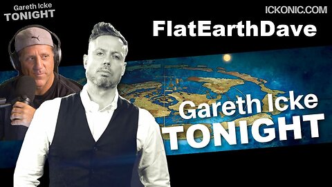 [Flat Earth Dave Interviews 2] Gareth Icke w Flat Earth Dave [Oct 9, 2024]