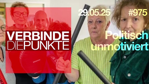 29.5.25🧠🇪🇺Verbinde die Punkte-975-🇪🇺🇩🇪🇦🇹🇨🇭😉🧠👉POLITISCH UNMOTIVIERT👈