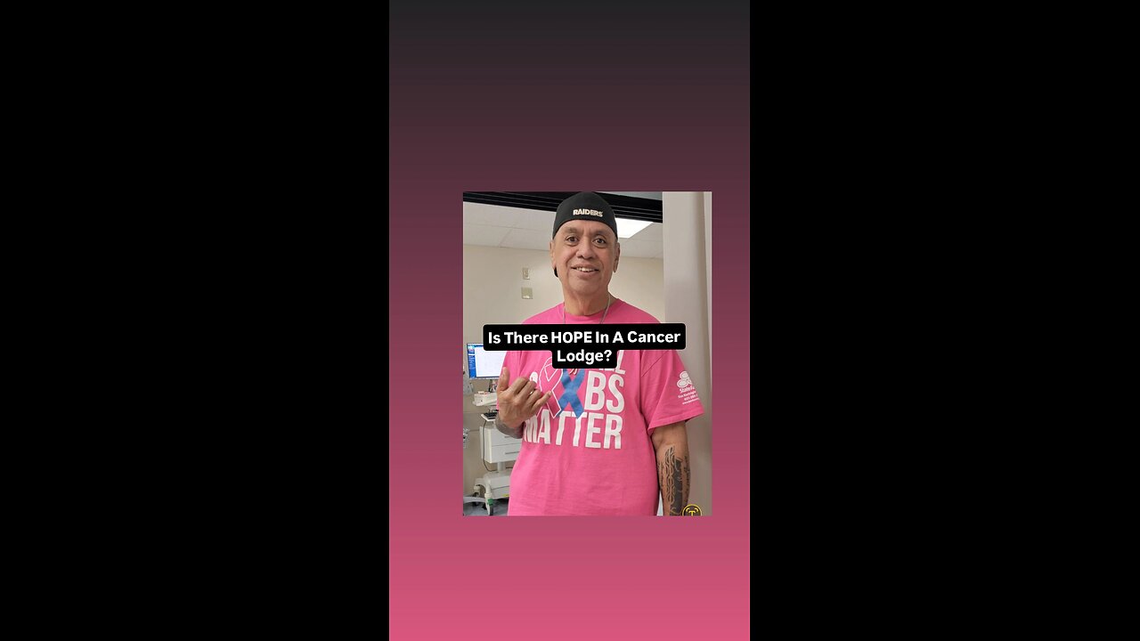 Is There HOPE In A Cancer Lodge?