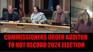 COMMISSIONERS ORDER 2024 ELECTION VIDEO DESTROYED