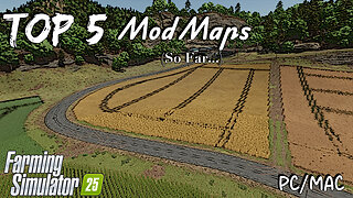 Top 5 Mod Maps | PC & MAC Only | 8/27/2025 | Farming Simulator 25