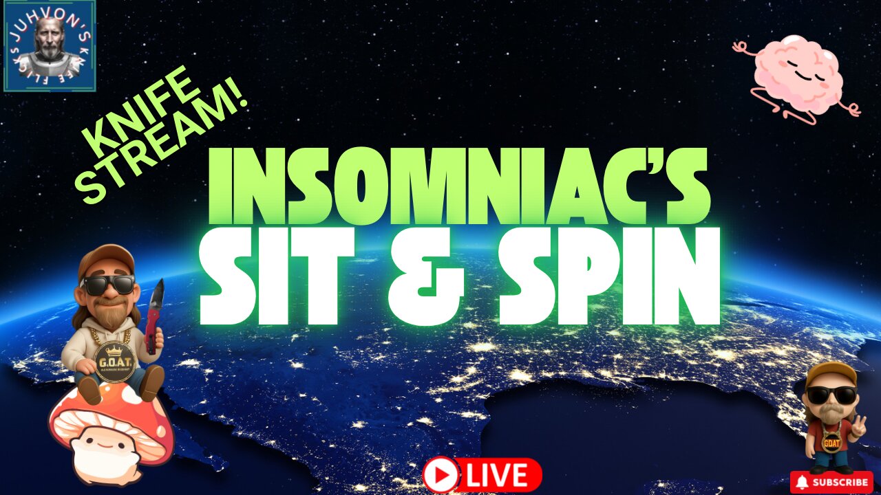 Insomniac’s Sit & Spin LIVE! Late Night Knife Chat!