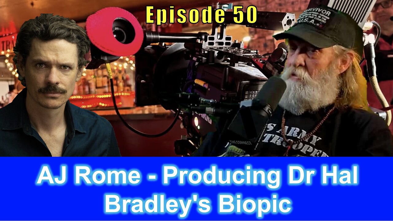 AJ Rome - Producing Dr Hal Bradley's Biopic