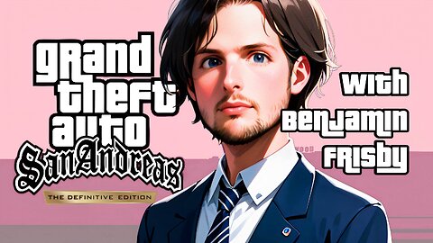 Grand Theft Auto San Andreas with Benjamin Frisby Part 2 - All Big Smoke and OG Loc Missions