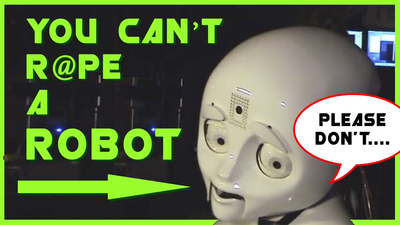 You Can't Rape a Robot