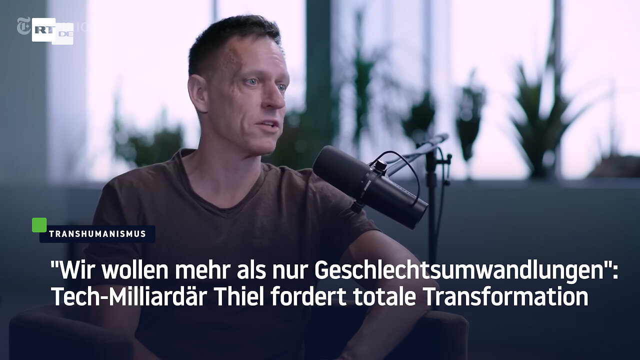 Tech-Milliardär Thiel fordert totale Transformation