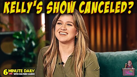 Kelly Clarkson Canceled? - 6 Minute Daily - February 3rd