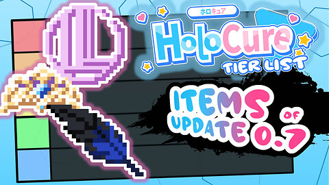 Ranking the Items of HoloCure 0.7【TIER LIST】