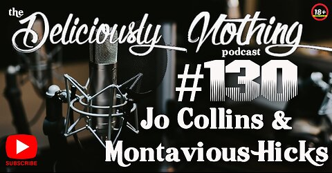 #130 The Deliciously Nothing Podcast
