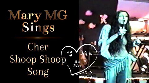 Mary MG Sings: Cher The Shoop Shoop Song - It's In His Kiss