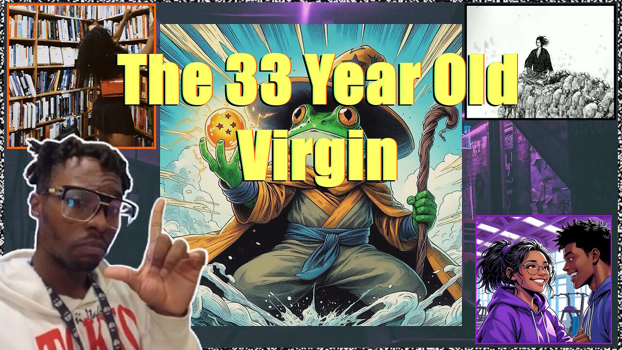 The 33 Year Old Virgin