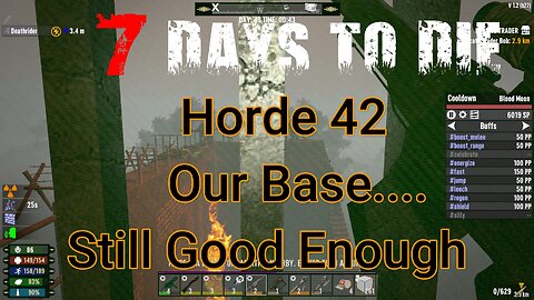 7 Days To Die - The Wasteland - Day 42 - Can our base survive?