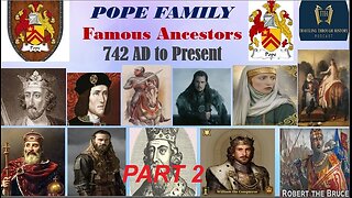 POPE FAMILY - Famous Ancestors in History - PART 2
