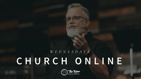 Wednesday Service | Pastor Deane Wagner | The River FCC