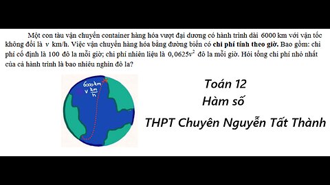 Toán 12: Hàm số: THPT Chuyên Nguyễn Tất Thành: Một con tàu vận chuyển container hàng hóa vượt đại