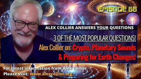 Alex Collier on Crypto, Planetary Sounds & Preparing for Earth Changes! 🌍✨