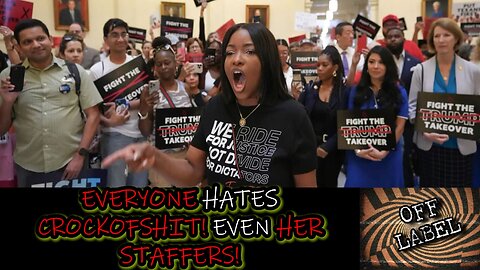 Rep. Crockofshit Facing FBI Arrest As Even Her Staffers Hate Her.
