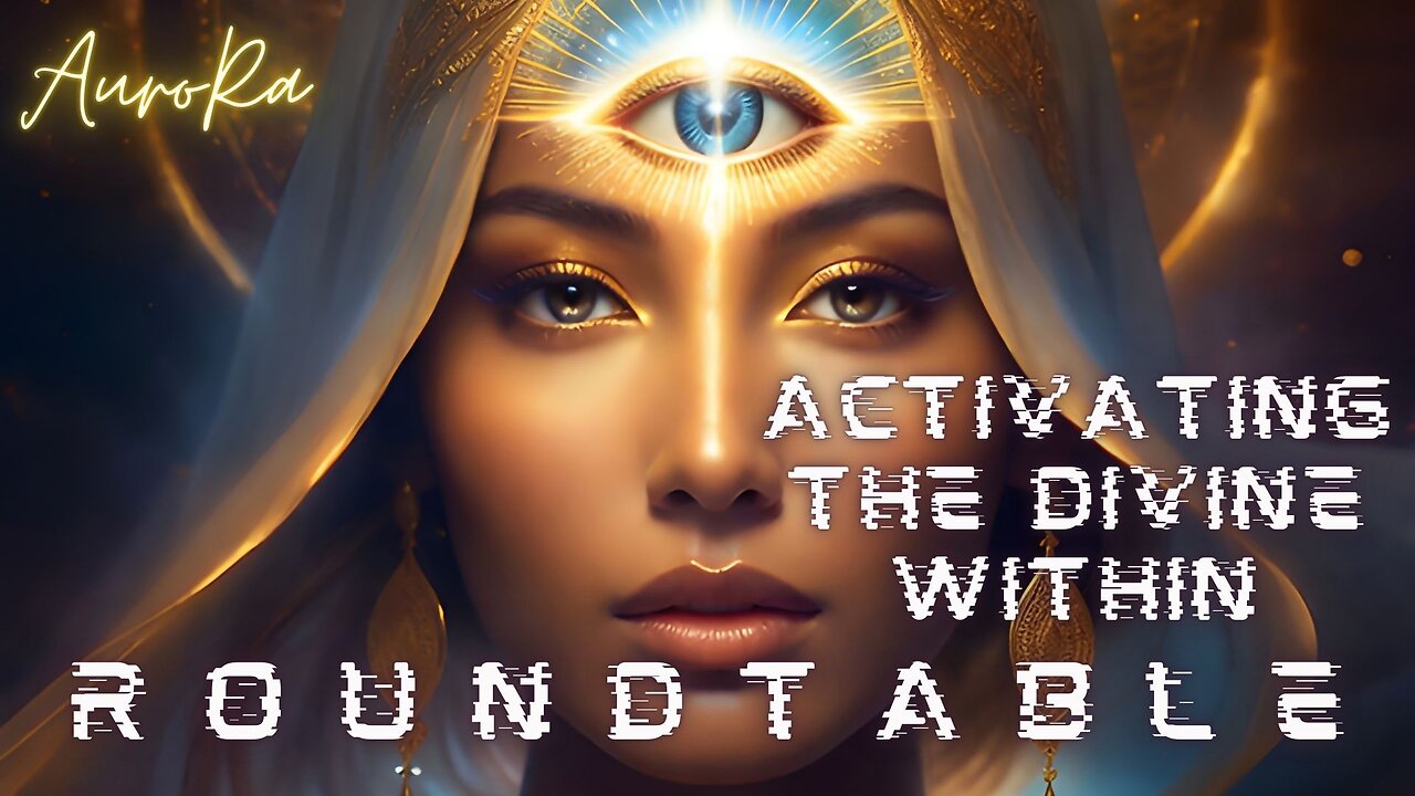 Activating The Divine Within | Obtaining Self Mastery | Roundtable