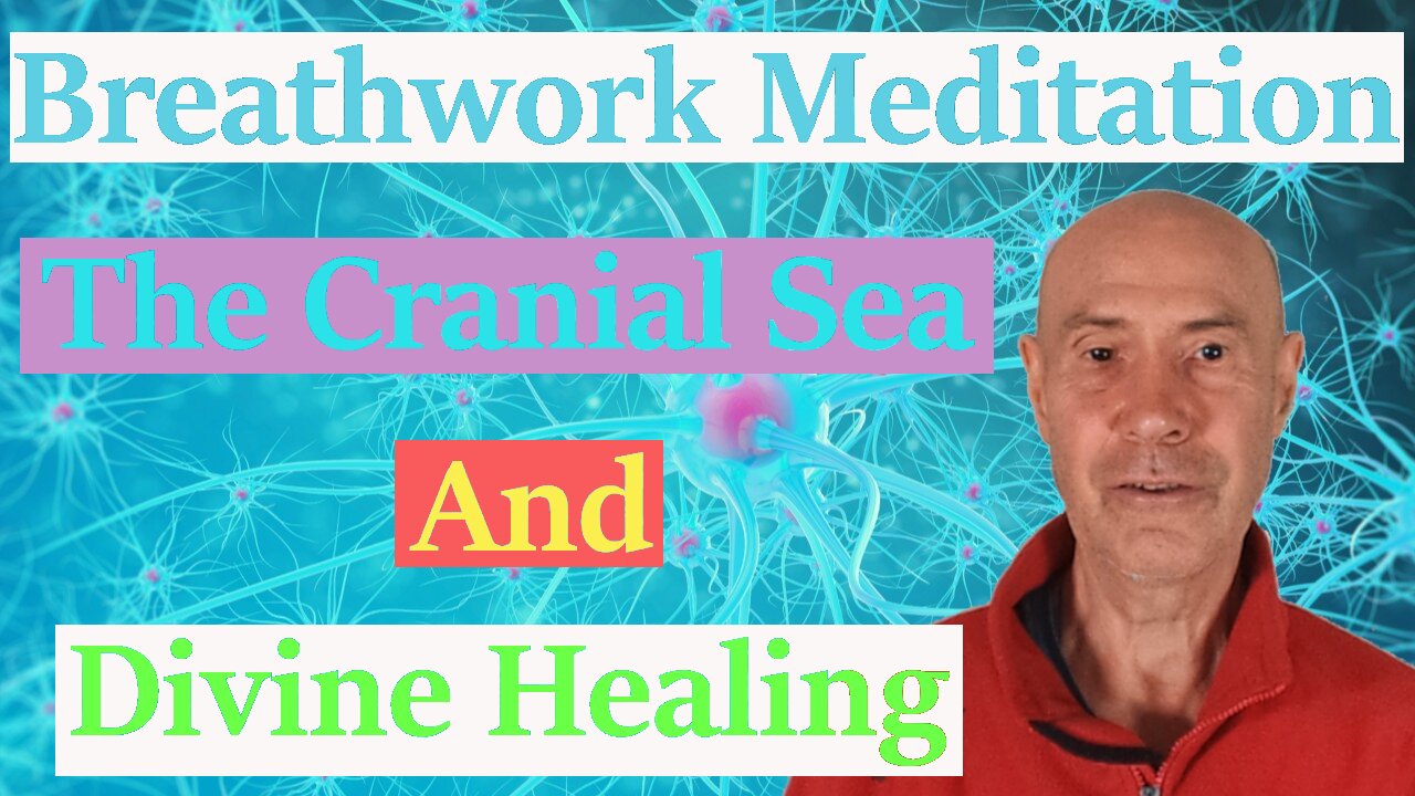 Breathwork Meditation The Cranial Sea And Divine Healing