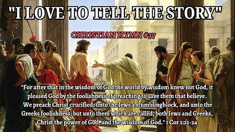 "I LOVE TO TELL THE STORY" CLASSIC CHRISTIAN HYMN