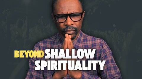 Deep Calls to Deep | Moving Beyond Shallow Spirituality