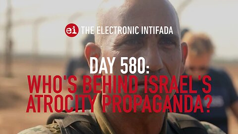 Breaking news and analysis on day 580 of the Gaza genocide | The Electronic Intifada