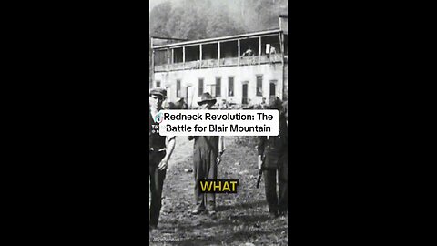 Redneck Revolution: The Battle For Blair Mountain