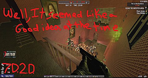 7D2D LazMan Residence was Fun!