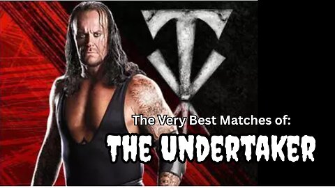 The Very Best Matches Of: The Undertaker