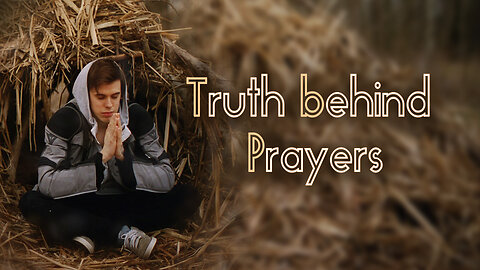 Truth behind Prayers
