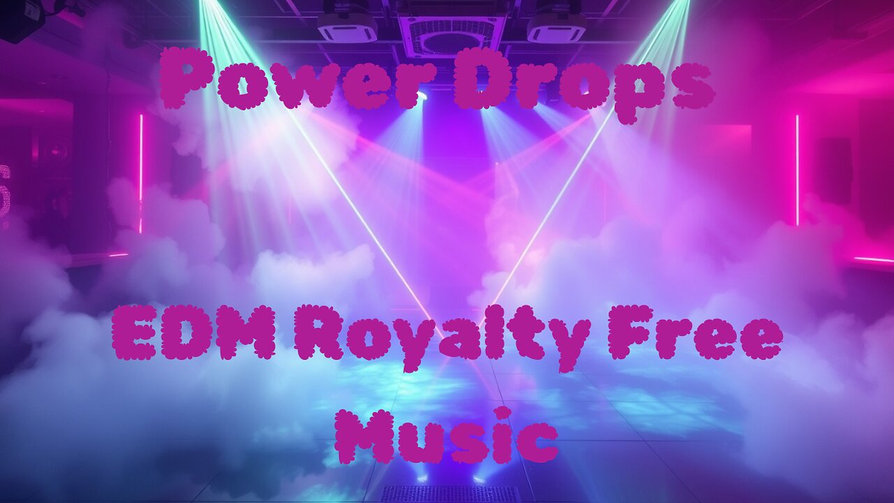Power Drops | EDM Royalty Free Music | No Copyright Music