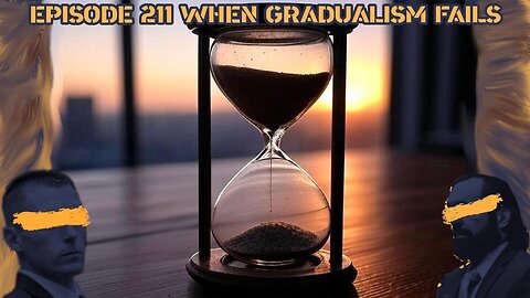 Ep. 211 | Reject Gradualism | 10:30 ET | LIVE