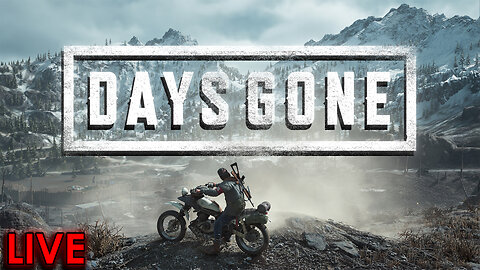 Days Gone - LIVE