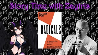 Story Time with Zay! [Rules for Radicals by Saul Alinsky]PT1