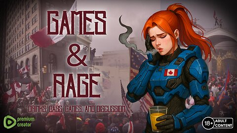 Games & Rage | Drinks, Dabs, Games, And Discussion