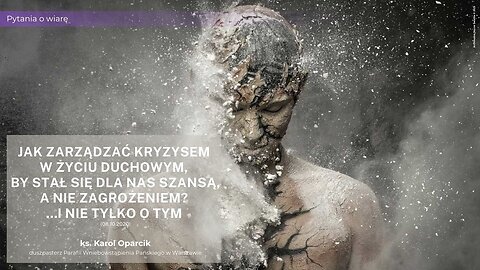 Pytania o wiarę: Jak zarządzać kryzysem w życiu duchowym, by stał się dla nas szansą...