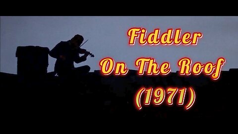 Fiddler on the Roof (1971) - Tradition, Love and Change in a Vanishing World
