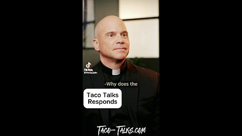 Taco Talks Responds To Catholic Liar