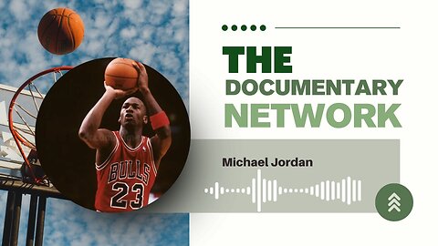 The Documentary Network - Michael Jordan