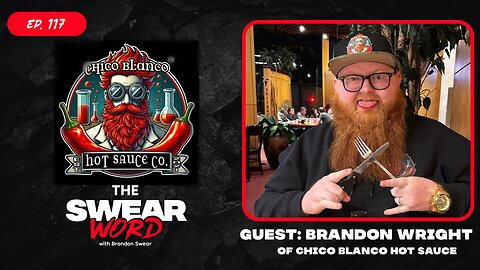 Guest: Brandon Wright of Chico Blanco Hot Sauce | Hot or Not: Chico Blanco Hot Sauce | TSW: Ep 117