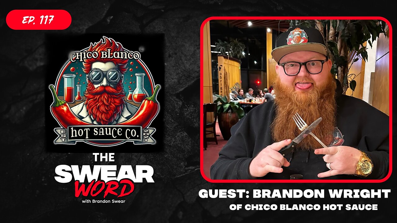 Guest: Brandon Wright of Chico Blanco Hot Sauce | Hot or Not: Chico Blanco Hot Sauce | TSW: Ep 117
