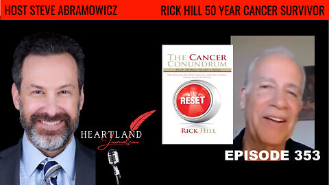 Rick Hill 50-Year Cancer Survivor, Reveals Why Remission Isn’t Enough | HLJ EP353