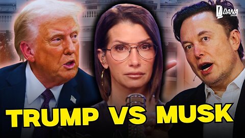 WATCH: Trump vs. Elon Musk | The Dana Show LIVE on Rumble - 06/05/25