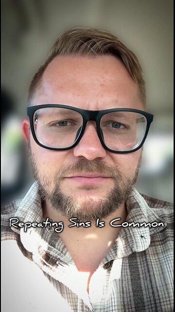 Repeating Sins Is Common