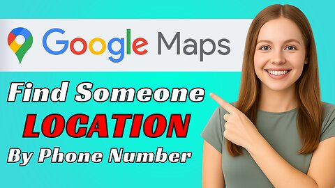 How to Share Location on Google Maps Using Phone Number (Easy Guide)