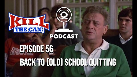 Episode 56 - Back To (Old) School Quitting